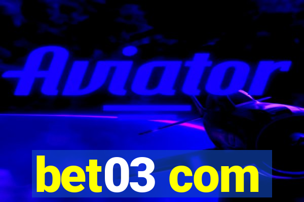 bet03 com